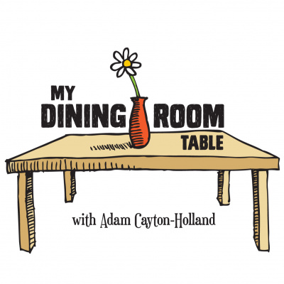 My Dining Room Table With Adam Cayton-holland