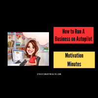 How to Run a Business On Autopilot [MM52 ]