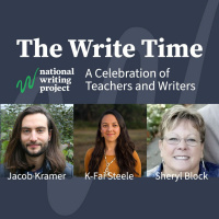 The Write Time with Authors Jacob Kramer and K-Fai Steele along with Educator Sheryl Block
