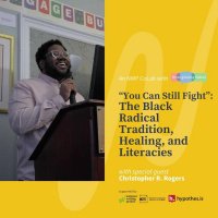 You Can Still Fight”: The Black Radical Tradition, Healing, and Literacies