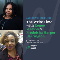 The Write Time with Educator Fredeisha Harper Darrington and Author Renée Watson