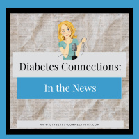 In the News: Your New Weekly Diabetes News Digest