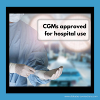 Making CGM Systems Available To Hospitals: What You Need To Know