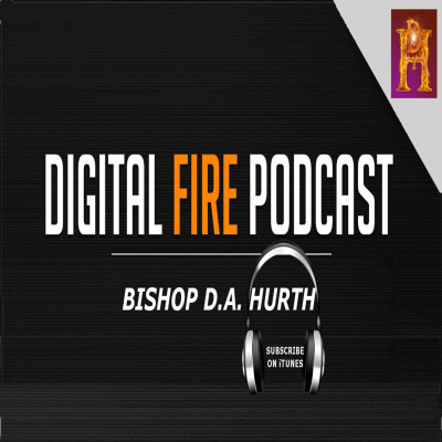 D.a. Hurth Digital Fire Podcast