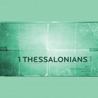 1 Thessalonians 1 (Wk 8) - Audio
