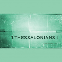 1 Thessalonians 1 (Wk 2) - Audio