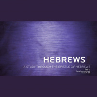 Hebrews - Week 4 - Audio