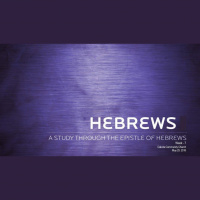 Hebrews - Week 7 - Audio