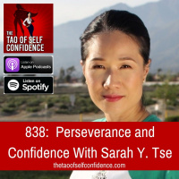 838: Perseverance and Confidence With Sarah Y. Tse