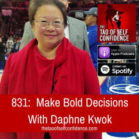831: Make Bold Decisions With Daphne Kwok