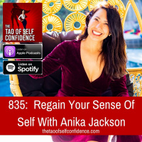 835: Regain Your Sense Of Self With Anika Jackson