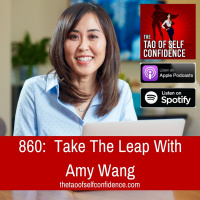 860: Take The Leap With Amy Wang
