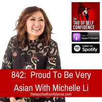 842: Proud To Be Very Asian With Michelle Li