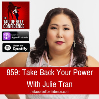 859: Take Back Your Power With Julie Tran