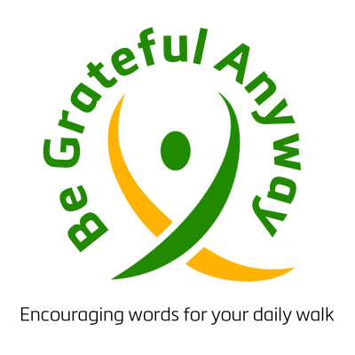 Be Grateful Anyway