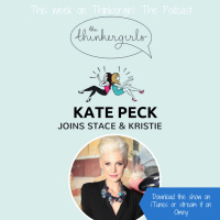 OLDIE EP 143: Kate Peck joins Thinkergirl: The Podcast