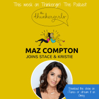 OLDIE EP 146: Maz Compton joins Thinkergirl: The Podcast
