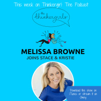 OLDIE EP 155: Melissa Browne joins Thinkergirl: the Podcast
