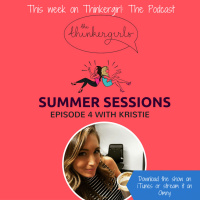 OLDIE EP 163: Summer Sessions Episode 4 with Kristie on Thinkergirl: The Podcast