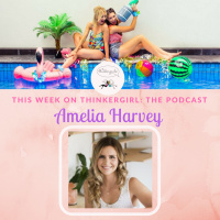 OLDIE EP 190: Amelia Harvey Joins Thinkergirl: The Podcast