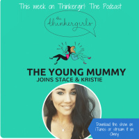 OLDIE EP 120: The Young Mummy joins Thinkergirl: The Podcast