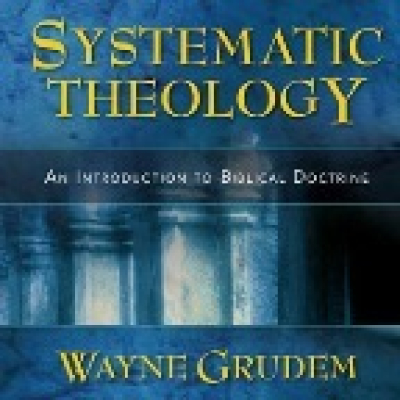 Wayne Grudems Systematic Theology