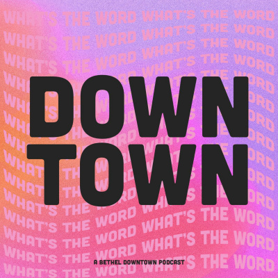 Bethel Bible | Downtown Campus