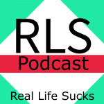 Real Life Sucks Podcast