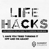 2019-08-11 Life Hacks - Part 1: Have You Tried Turning It Off and On Again?, Colton Willms