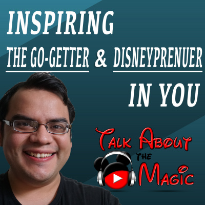 Talk About The Magic - A Show Sharing Encouragement And Inspiration With Disney Magic And More.