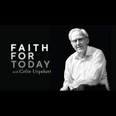 Faith For Today With Colin Urquhart