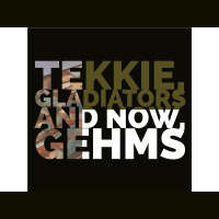 Trekkies, Gladiators and now GEHMs... Ask What You Will