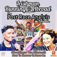Irishman Running Abroad with Sonia O’Sullivan: ”The Post-Race Analysis Episode” (#Breaking20 The Aftermath, How To Recover  Move On)