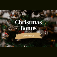 Bonus Christmas Message: Gratitude