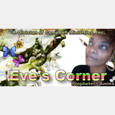 Eves Corner With Prophetess Amina
