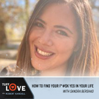 236: How to Find Your F*#$k Yes in Your Life with Sandra Bershad