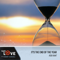 225: Rob Rant: It#x2019s the End of the Year