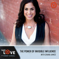 215: The Power of Invisible Influence with Shana James