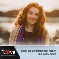 234: How Our Self-Worth Can Block Our Pleasure with Amanda Biccum