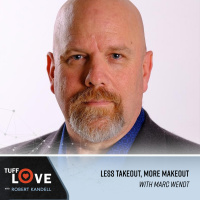 239: Less Takeout, More Makeout with Marc Wendt