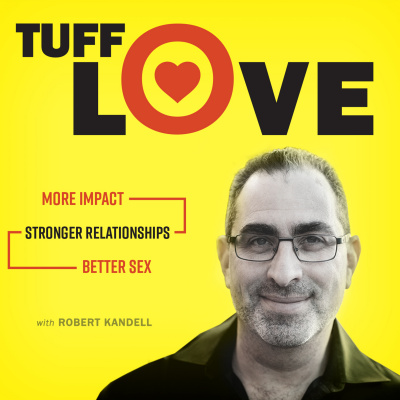 Tuff Love With Robert Kandell
