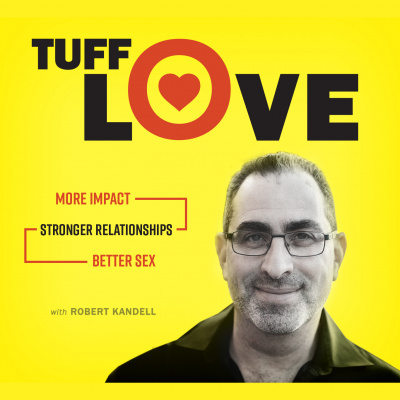 Tuff Love With Robert Kandell