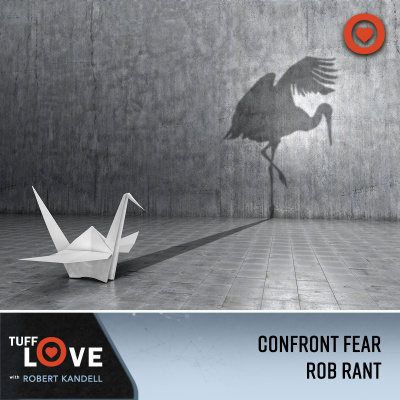 Tuff Love With Robert Kandell