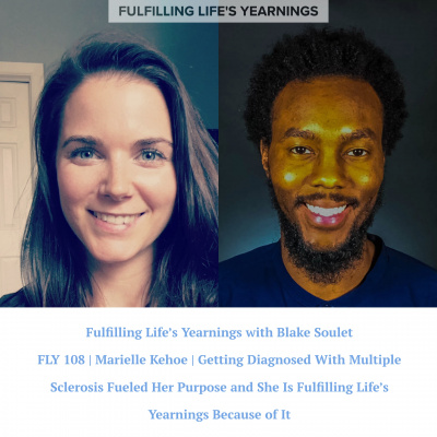Fulfilling Lifes Yearnings With Blake Soulet