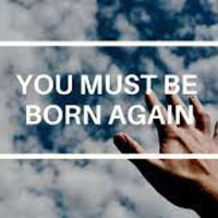 You Must Be Born Again by Bro. Larry Moore