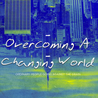 Overcoming A Changing World