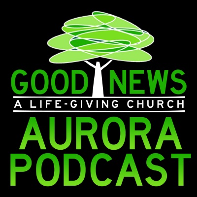 Good News Church-Aurora