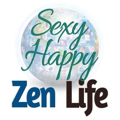 Sexy Happy Zen Life