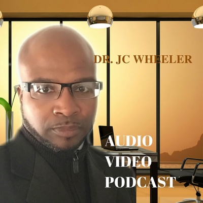 Dr. Jc Wheelers Podcast