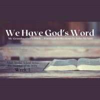 We Have Gods Word Series [Week 1] John McNett